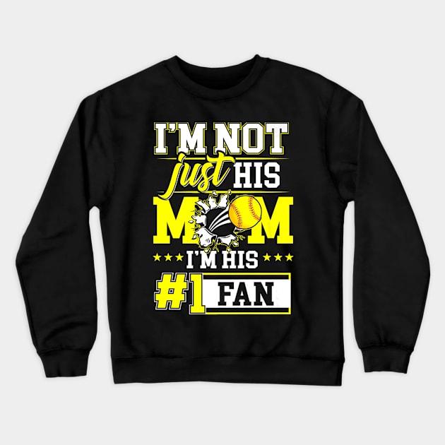 Just His Mom Im His No 1 Fan Softball Baseball Player Crewneck Sweatshirt by Sloane GalaxyLinesSpace